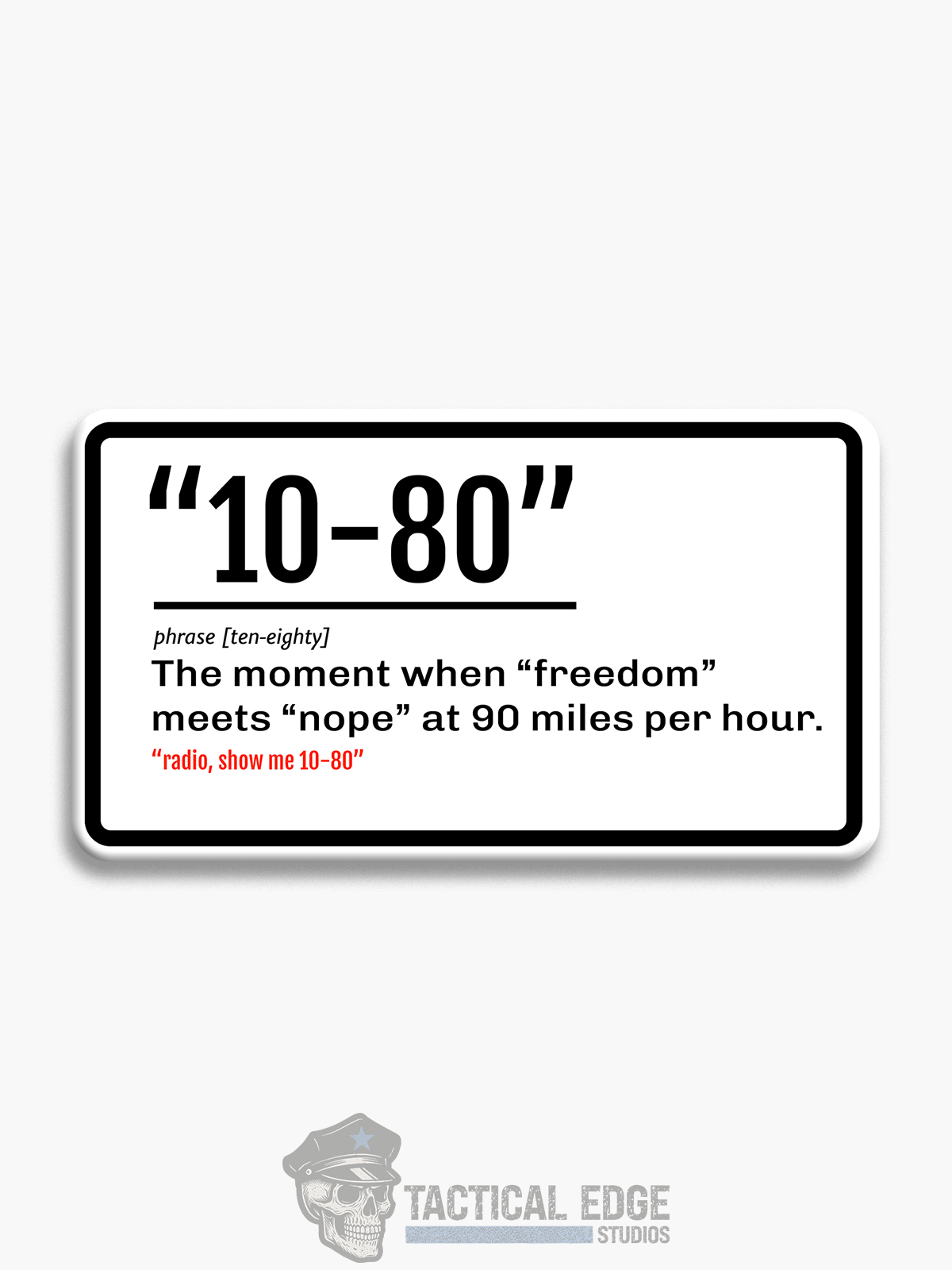 Define "10-80" Sticker